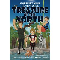 Treasure of the North: A Bilingual Minnesota Adventure (Martinez Kids Adventures, Band 4) - Treasure of the North: A Bilingual Minnesota Adventure (Martinez Kids Adventures, Band 4) - jetzt bei oelder-buchhandlung.de kaufen