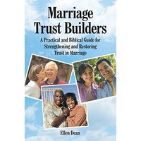 Marriage Trust Builders: A Practical and Biblical Guide for Strengthening and Restoring Trust in Marriage - Marriage Trust Builders: A Practical and Biblical Guide for Strengthening and Restoring Trust in Marriage - jetzt bei oelder-buchhandlung.de kaufen