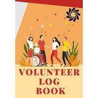 Volunteer Log Book: Community Service Log Book, Work Hours Log, Notebook Diary to Record, Volunteering Journal - Volunteer Log Book: Community Service Log Book, Work Hours Log, Notebook Diary to Record, Volunteering Journal - jetzt bei oelder-buchhandlung.de kaufen