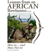Lessons from an African Bowhunter - Lessons from an African Bowhunter - jetzt bei oelder-buchhandlung.de kaufen