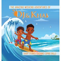 The Amazing Weekend Adventures of DJ and Khai - The Amazing Weekend Adventures of DJ and Khai - jetzt bei oelder-buchhandlung.de kaufen