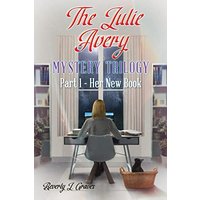 The Julie Avery Mystery Trilogy: Part 1 - Her New Book - The Julie Avery Mystery Trilogy: Part 1 - Her New Book - jetzt bei oelder-buchhandlung.de kaufen