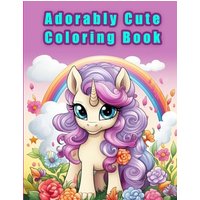 Adorably Cute Coloring Book - Adorably Cute Coloring Book - jetzt bei oelder-buchhandlung.de kaufen