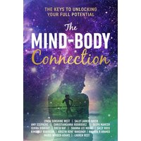 The Mind-Body Connection: The Keys to Unlocking Your Full Potential - The Mind-Body Connection: The Keys to Unlocking Your Full Potential - jetzt bei oelder-buchhandlung.de kaufen