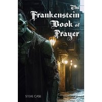 The Frankenstein Book of Prayer - The Frankenstein Book of Prayer - jetzt bei oelder-buchhandlung.de kaufen