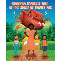 Grandma Margie's Tale of the Story of Noah's Ark (Grandma Margie's Tales) - Grandma Margie's Tale of the Story of Noah's Ark (Grandma Margie's Tales) - jetzt bei oelder-buchhandlung.de kaufen