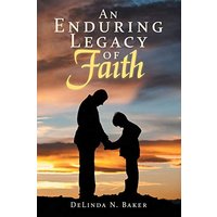 An Enduring Legacy of Faith - An Enduring Legacy of Faith - jetzt bei oelder-buchhandlung.de kaufen
