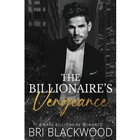 The Billionaire's Vengeance: A Dark Billionaire Romance (The Ruthless Billionaire Trilogy, Band 3) - The Billionaire's Vengeance: A Dark Billionaire Romance (The Ruthless Billionaire Trilogy, Band 3) - jetzt bei oelder-buchhandlung.de kaufen