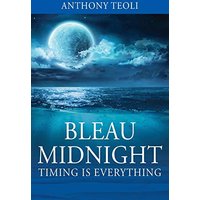 Bleau Midnight: Timing is Everything - Bleau Midnight: Timing is Everything - jetzt bei oelder-buchhandlung.de kaufen