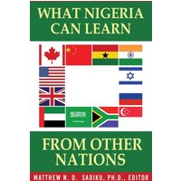 What Nigeria Can Learn From Other Nations - What Nigeria Can Learn From Other Nations - jetzt bei oelder-buchhandlung.de kaufen