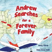 Andrew Searches for a Forever Family - Andrew Searches for a Forever Family - jetzt bei oelder-buchhandlung.de kaufen