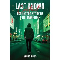 Last Known Contact: The Untold Story of Luigi Mangione - Last Known Contact: The Untold Story of Luigi Mangione - jetzt bei oelder-buchhandlung.de kaufen
