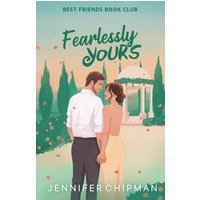 Fearlessly Yours (Best Friends Book Club, Band 3) - Fearlessly Yours (Best Friends Book Club, Band 3) - jetzt bei oelder-buchhandlung.de kaufen