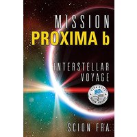 Mission Proxima b: Interstellar Voyage - Mission Proxima b: Interstellar Voyage - jetzt bei oelder-buchhandlung.de kaufen
