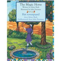 The Magic Horse / Het toverpaard: Bilingual English-Dutch Edition / Tweetalige Engels-Nederlands editie (Teaching Stories) - The Magic Horse / Het toverpaard: Bilingual English-Dutch Edition / Tweetalige Engels-Nederlands editie (Teaching Stories) - jetzt bei oelder-buchhandlung.de kaufen