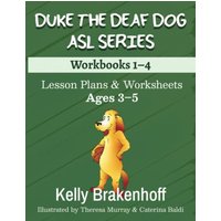 Duke the Deaf Dog ASL Series Ages 3-5: Lesson Plans & Worksheets Workbooks 1-4 - Duke the Deaf Dog ASL Series Ages 3-5: Lesson Plans & Worksheets Workbooks 1-4 - jetzt bei oelder-buchhandlung.de kaufen