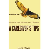 A Caregiver's Tips - A Caregiver's Tips - jetzt bei oelder-buchhandlung.de kaufen