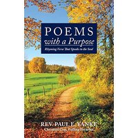 Poems with a Purpose: Rhyming Verse That Speaks to the Soul - Poems with a Purpose: Rhyming Verse That Speaks to the Soul - jetzt bei oelder-buchhandlung.de kaufen