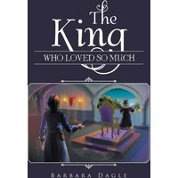 The King Who Loved so Much - The King Who Loved so Much - jetzt bei oelder-buchhandlung.de kaufen