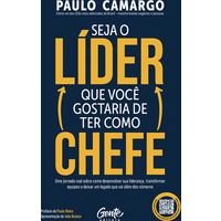 Seja o Líder que Você Gostaria de Ter Como Chefe