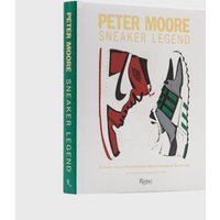 Peter Moore: Sneaker Legend: The Designer Who Revolutionized Nike and Adidas by Jason Coles