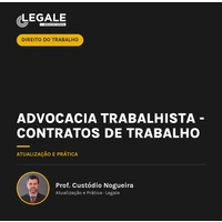 Advocacia Trabalhista: Contratos de Trabalho na Prática