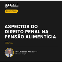 Aspectos do Direito Penal na pensão alimentícia