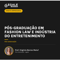 Pós-graduação em Fashion Law e Indústria do Entretenimento