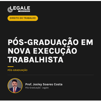 Pós-graduação em Nova Execução Trabalhista