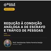 Redução à condição análoga a de escravo e Tráfico de Pessoas