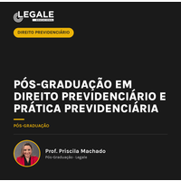 Pós-graduação em Direito Previdenciário e Prática Previdenciária