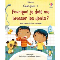 Pourquoi je dois me brosser les dents ? - C'est quoi... ? - Dès 3 ans