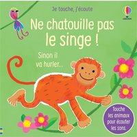 Ne chatouille pas le singe ! : sinon il va hurler...