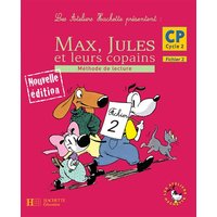 Les Ateliers Hachette Max, Jules et leurs copains CP - Fichier de l'élève 2 - Ed.2006