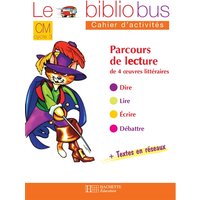 Le bibliobus cahier d'activités CM cycle 3 : parcours de lecture de 4 oeuvres littéraires