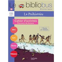 Le Bibliobus N° 26 CE2 - La Préhistoire - Cahier d'activités - Ed.2008