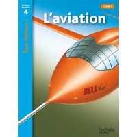 L'aviation Niveau 4 - Tous lecteurs ! - Ed.2010
