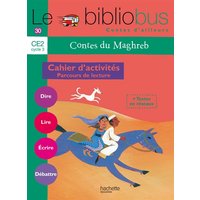Contes du Maghreb : cahier d'activités, parcours de lecture : CE2 cycle 3