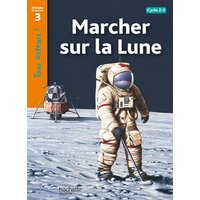 Marcher sur la lune : cycles 2 et 3, niveau de lecture 3