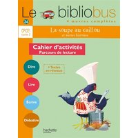 Le bibliobus 4 oeuvres complètes, CP-CE1 cycle 2 : La soupe au caillou, et autres histoires : cahier d'activités, parcours de lecture
