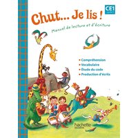 Chut... Je lis ! CE1, cycle 2 : manuel de lecture et d'écriture : livre élève