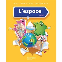 Les Dossiers Hachette Découverte du monde Cycle 2 - L'espace - Livre élève - Ed. 2014