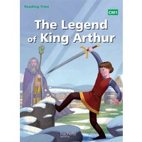 Reading Time CM1 - Legend of King Arthur - Livre élève - Ed. 2014