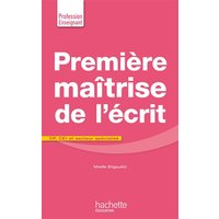 Première maîtrise de l'écrit : CP, CE1 et secteur spécialisé