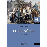 Le XIXe siècle 1815 - 1914