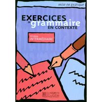 Exercices de grammaire - Livre de l'élève (Intermédiaire) - Mise en pratique