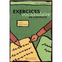 Exercices de vocabulaire en contexte : niveau débutant
