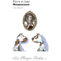 Classique Hachette - Pierre et Jean, Maupassant