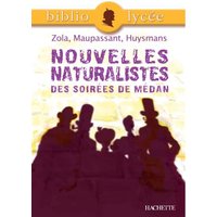 Bibliolycée - Nouvelles naturalistes des Soirées de Médan, Emile Zola, Guy de Maupassant, Joris-Karl