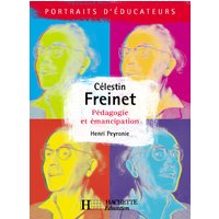 Célestin Freinet : pédagogie et émancipation